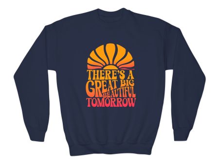 There s A Great Big Beautiful Tomorrow - Youth Crewneck Sweatshirt Online