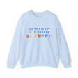 Go to Disney, Eat Snacks, Be Happy - Adult Crewneck Sweatshirt Hot on Sale