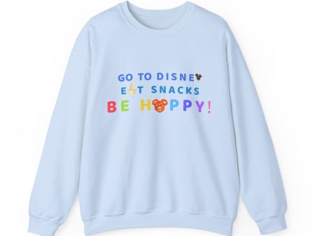 Go to Disney, Eat Snacks, Be Happy - Adult Crewneck Sweatshirt Hot on Sale