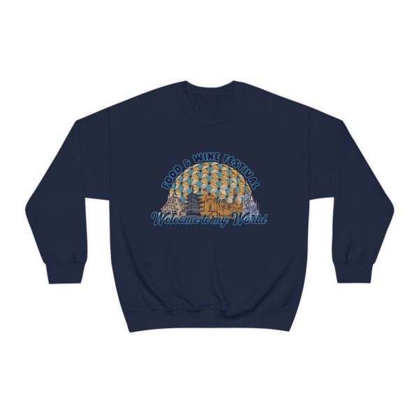 Welcome to my World EPCOT Food & Wine Festival - Adult Crewneck Sweatshirt For Cheap