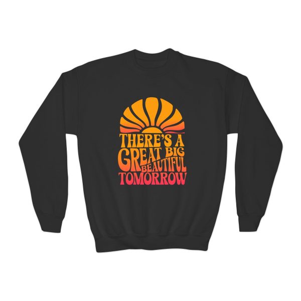 There s A Great Big Beautiful Tomorrow - Youth Crewneck Sweatshirt Online