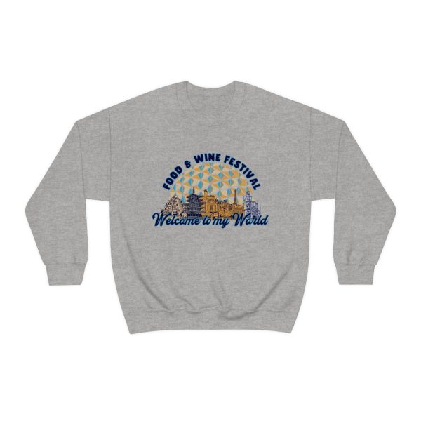 Welcome to my World EPCOT Food & Wine Festival - Adult Crewneck Sweatshirt For Cheap