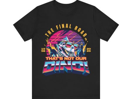 The Final Roar- DINOSAUR - Adult Tee Shirt Online Hot Sale