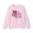 Cheshire Cat Quote - Unisex Crewneck Sweatshirt Sale