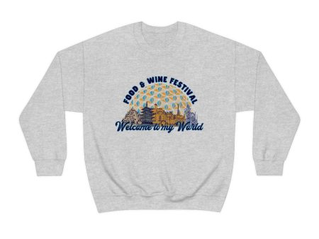 Welcome to my World EPCOT Food & Wine Festival - Adult Crewneck Sweatshirt For Cheap