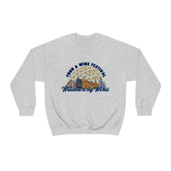 Welcome to my World EPCOT Food & Wine Festival - Adult Crewneck Sweatshirt For Cheap