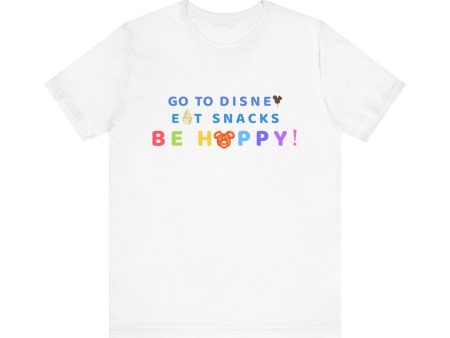 Go to Disney, Eat Snacks, Be Happy - Adult T Shirt Hot on Sale