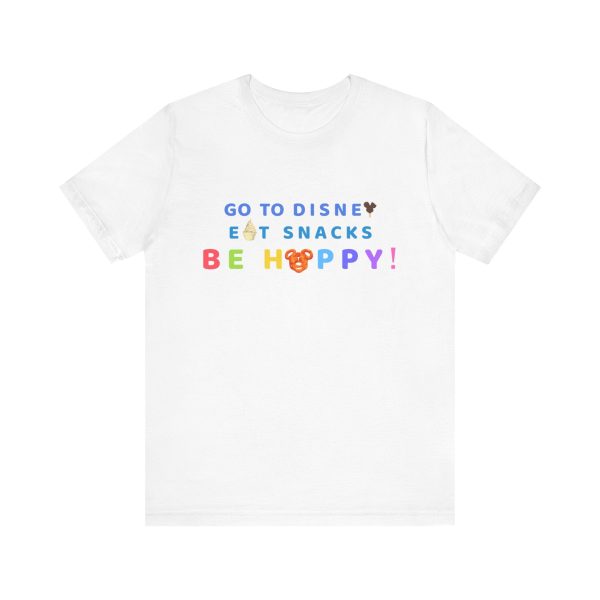 Go to Disney, Eat Snacks, Be Happy - Adult T Shirt Hot on Sale