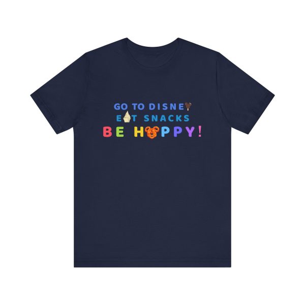 Go to Disney, Eat Snacks, Be Happy - Adult T Shirt Hot on Sale