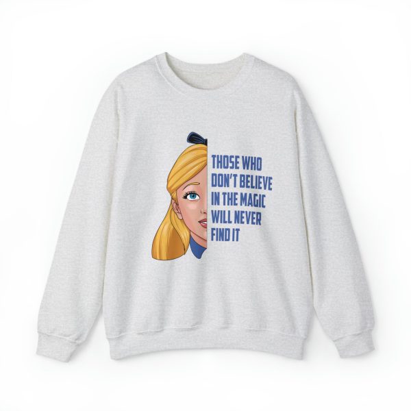 Alice in Wonderland Quote - Those Who Don t Believe in the Magic Will Never Find It - Unisex Crewneck Sweatshirt Cheap