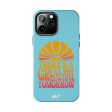 There s A Great Big Beautiful Tomorrow - Apple Phone Case Online now