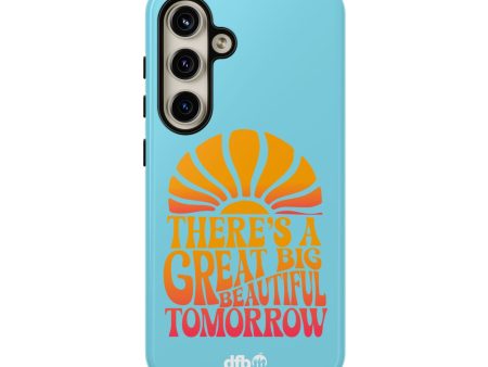 There s A Great Big Beautiful Tomorrow - Samsung Galaxy & Google Pixel Phone Case Online