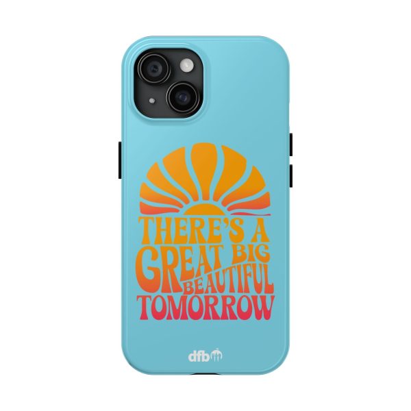 There s A Great Big Beautiful Tomorrow - Apple Phone Case Online now