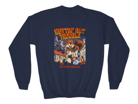 Nuttin But Trouble, Tiny Town Tragedies - Youth Crewneck Sweatshirt For Cheap