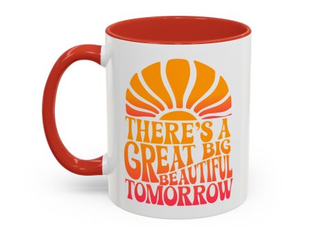 There s A Great Big Beautiful Tomorrow - Mug, 11oz For Discount