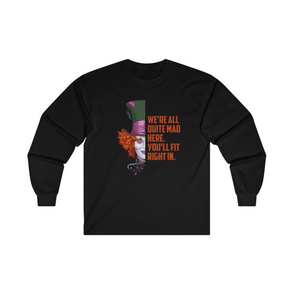 Mad Hatter Quote Long Sleeve Shirt | Adult Unisex Online Hot Sale