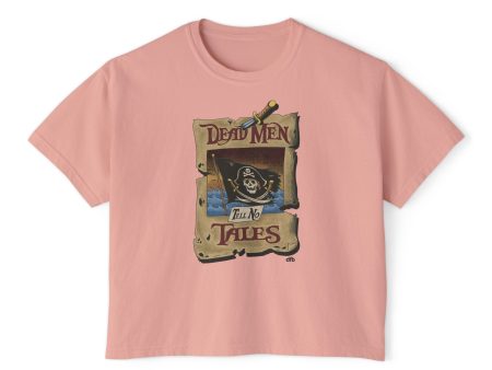 Dead Men Tell No Tales - Women s Boxy Tee For Sale