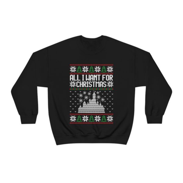 Disneyland Ugly Sweater All I Want for Christmas - Adult Crewneck Sweatshirt Online Hot Sale