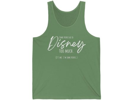 Some People Go To Disney Too Much - Unisex Jersey Tank For Discount