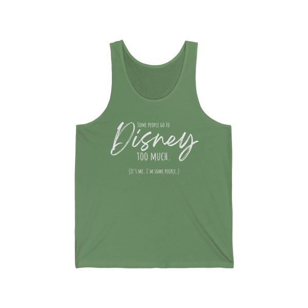 Some People Go To Disney Too Much - Unisex Jersey Tank For Discount