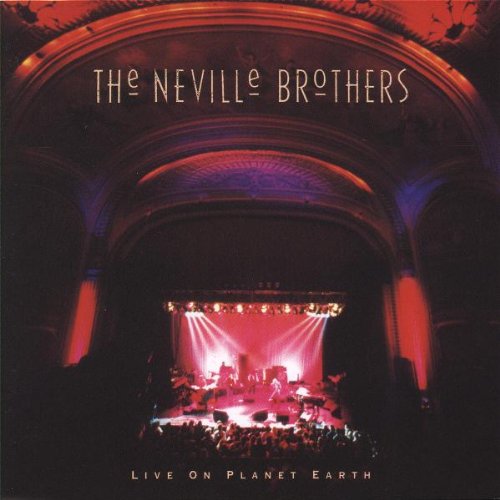 NEVILLE BROTHERS - LIVE ON PLANET EARTH For Cheap